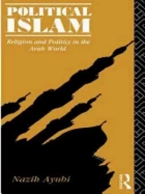Image of political islam religion and politics in the arab world