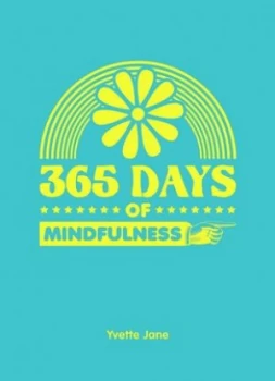 Image of 365 Days of Mindfulness by Yvette Jane Hardback