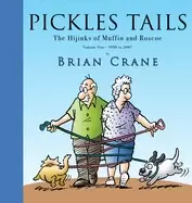 Image of pickles tails volume one the hijinks of muffin and roscoe 1990 2007
