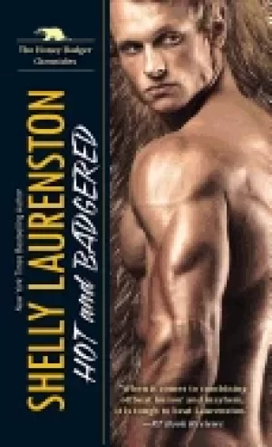 Image of hot and badgered a honey badger shifter romance