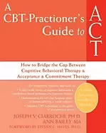Image of cbt practitioners guide to act how to bridge the gap between cognitive beha