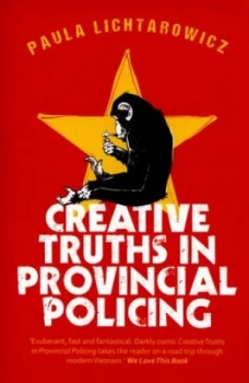 Image of Creative Truths in Provincial Policing by Paula Lichtarowicz Paperback