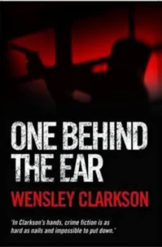 Image of One behind the Ear by Wensley Clarkson Book