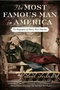 Image of most famous man in america the biography of henry ward beecher