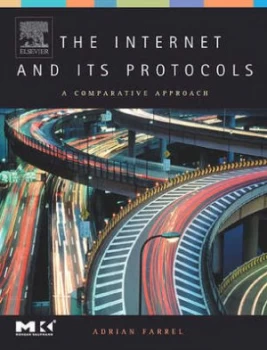 Image of The Internet and Its Protocols by Adrian Farrel Hardback