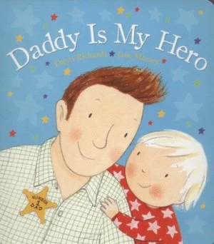 Image of Daddy Is My Hero by Dawn Richards Book