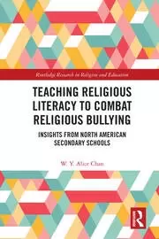 Image of Teaching Religious Literacy to Combat Religious Bullying Insights from North American Secondary Schools
