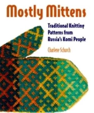 Image of mostly mittens traditional knitting patterns from russias komi people