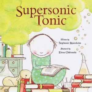 Image of Supersonic Tonic by Stephanie Rosenheim and Elena Odriozola Paperback
