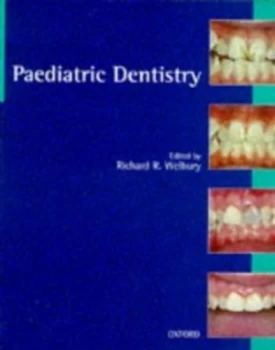 Image of Paediatric Dentistry by Richard Welbury Paperback