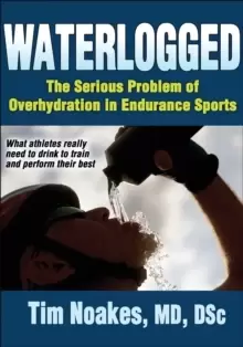 Image of Waterlogged : The Serious Problem of Overhydration in Endurance Sports