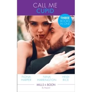 Image of Call Me Cupid : The Guy to be Seen with / the First Crush is the Deepest / Too Close for Comfort