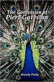 Image of Confession of Piers Gaveston by Brandy Purdy