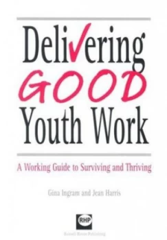 Image of Delivering Good Youth Work by Gina Ingram and Jean Harris Paperback