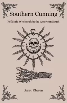 Image of Southern Cunning - Folkloric Witchcraft in the American South