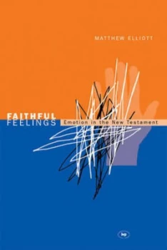 Image of Faithful Feelings by Matthew Elliott Paperback