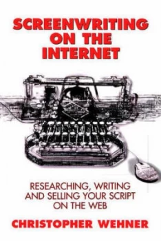 Image of Screenwriting on the Internet by Christopher Wehner Book
