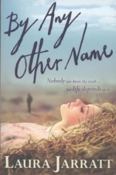 Image of By Any Other Name by Laura Jarratt Paperback