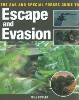 Image of The Sas and Special Forces Guide to Escape and Evasion by Will Fowler Paperback