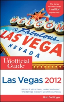 Image of The Unofficial Guide to Las Vegas 2012 by Bob Sehlinger Paperback