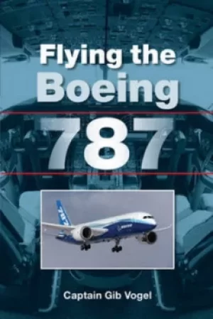 Image of Flying the Boeing 787 by Gib Vogel