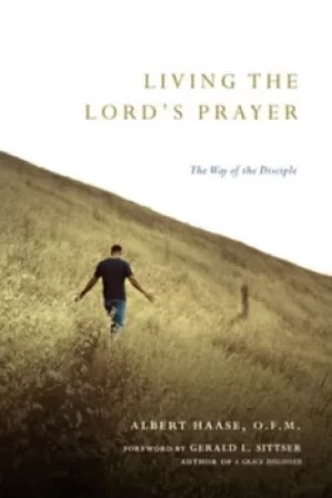 Image of Living the Lords prayer by Albert Haase
