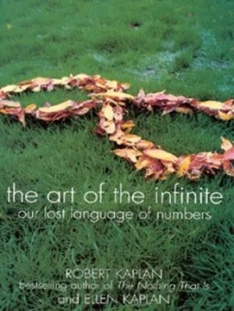 Image of The Art of the Infinite by Robert Kaplan Hardback
