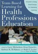 Image of team based learning for health professions education a guide to using small