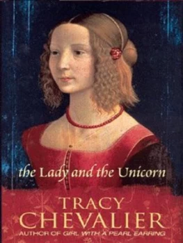 Image of The Lady and the Unicorn by Tracy Chevalier Hardback