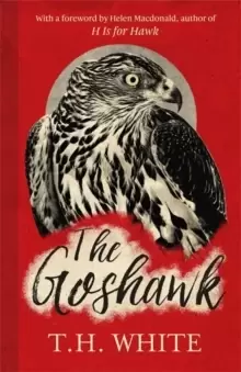 Image of The Goshawk : With a new foreword by Helen Macdonald