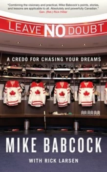 Image of Leave No Doubt by Mike Babcock Paperback