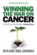 Image of winning the war on cancer the epic journey towards a natural cure