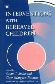 Image of Interventions with Bereaved Children by Margaret Pennells Paperback