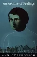 Image of archive of feelings trauma sexuality and lesbian public cultures