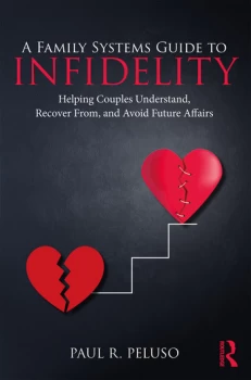 Image of A Family Systems Guide to InfidelityHelping Couples Understand Recover From and Avoid Future Affairs