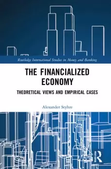 Image of The Financialized EconomyTheoretical Views and Empirical Cases