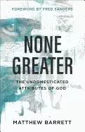 Image of none greater the undomesticated attributes of god