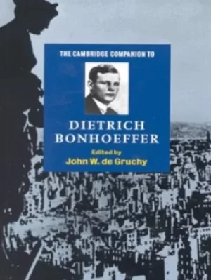 Image of The Cambridge companion to Dietrich Bonhoeffer by John W. de Gruchy