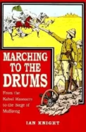 Image of marching to the drums eyewitness accounts of war from the kabul massacre to