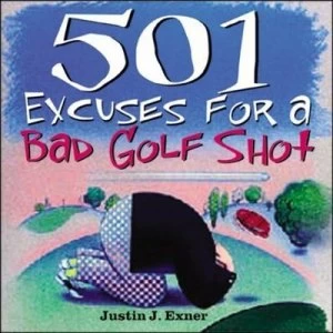 Image of 501 Excuses for a Bad Golf Shot by Justin J Exner Paperback