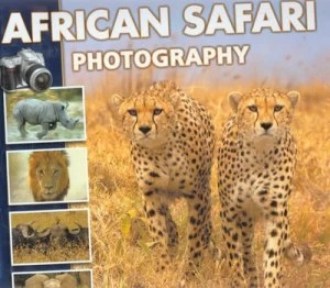 Image of African Safari Photography by Christopher Weston Hardback