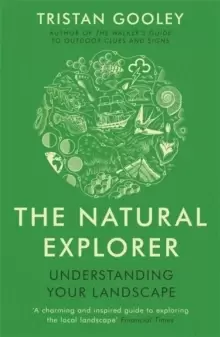 Image of The Natural Explorer : Understanding Your Landscape