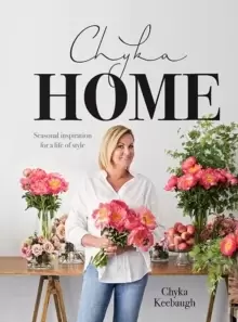 Image of Chyka Home : Seasonal Inspiration for a Life of Style