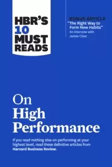 Image of HBR's 10 Must Reads on High Performance