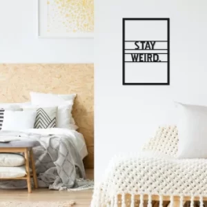 Image of Stay Weird Black Decorative Metal Wall Accessory