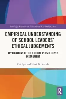 Image of Empirical Understanding of School Leaders' Ethical Judgements : Applications of the Ethical Perspectives Instrument