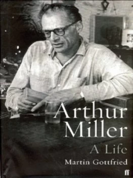 Image of Arthur Miller by Martin Gottfried Hardback