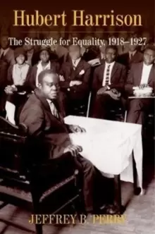 Image of Hubert Harrison : The Struggle for Equality, 1918-1927