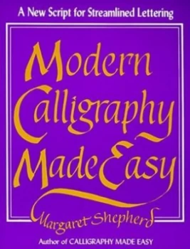 Image of Modern Calligraphy Made Easy by Margaret Shepherd Paperback