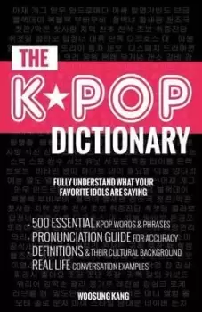 Image of The KPOP Dictionary by Woosung Kang